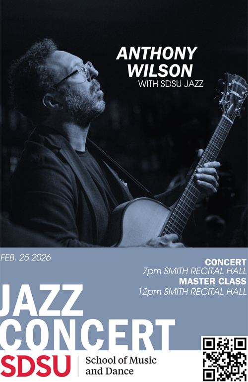 World Renowned Jazz Guitarist Anthony Wilson with SDSU JAZZ